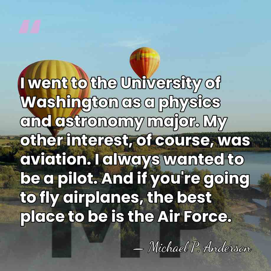I went to the University of Washington as a physics and astronomy&hellip; - Michael P. Anderson