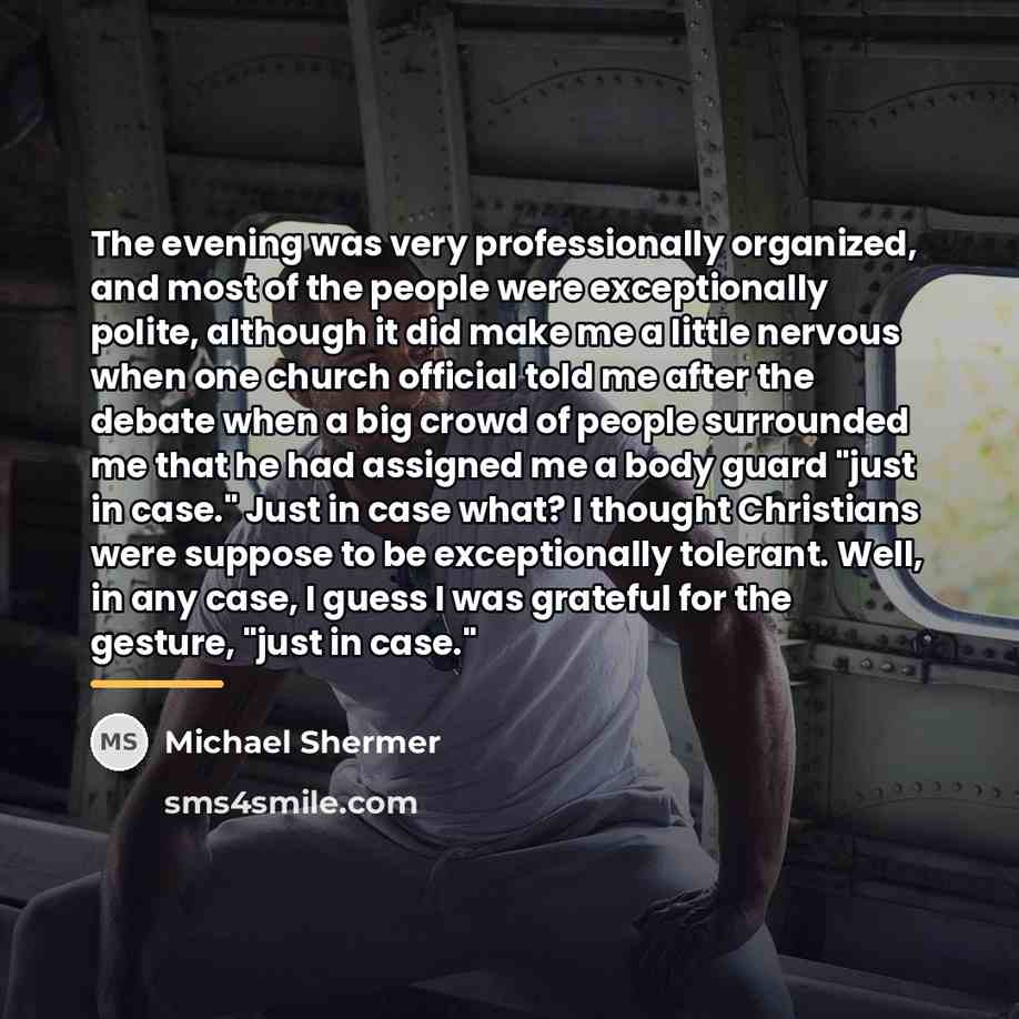 “The evening was very professionally organized, and most of the…” quote by Michael Shermer