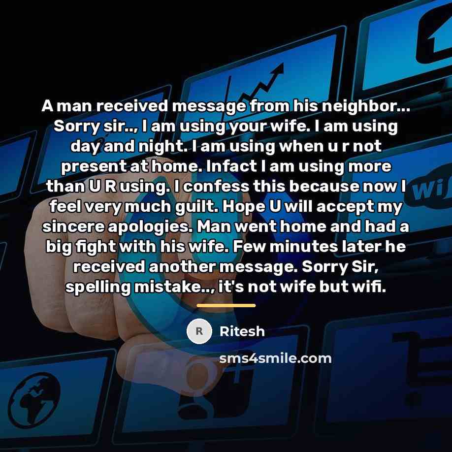 “A man received message from his neighbor... Sorry sir.., I…” quote by Ritesh
