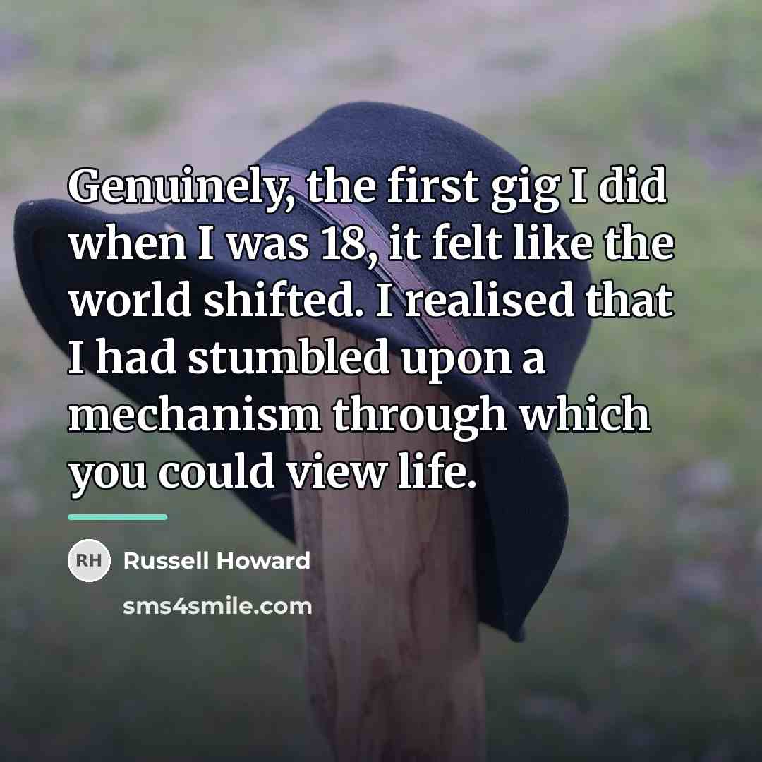 “Genuinely, the first gig I did when I was 18,…” quote by Russell Howard