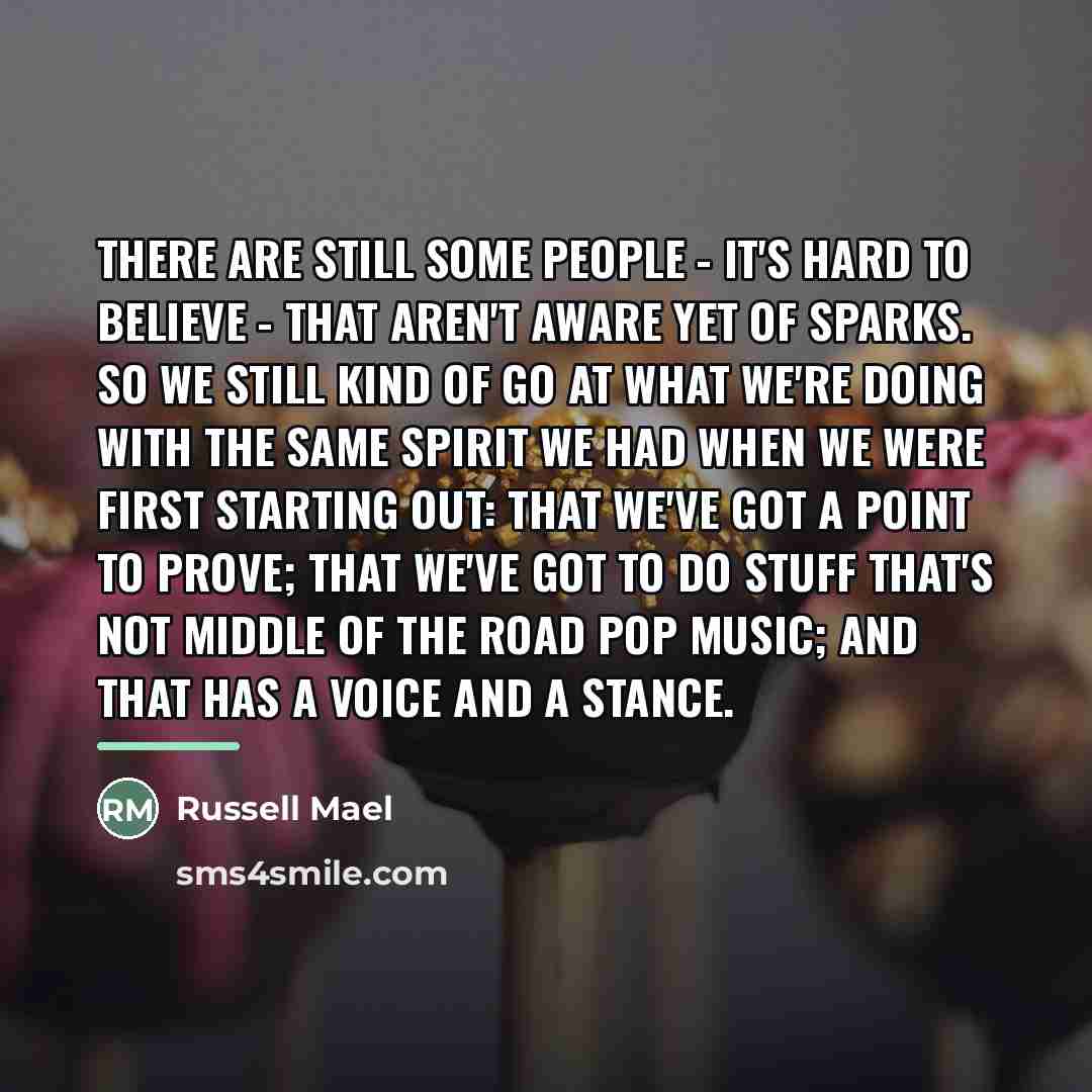 “There are still some people - it's hard to believe…” quote by Russell Mael
