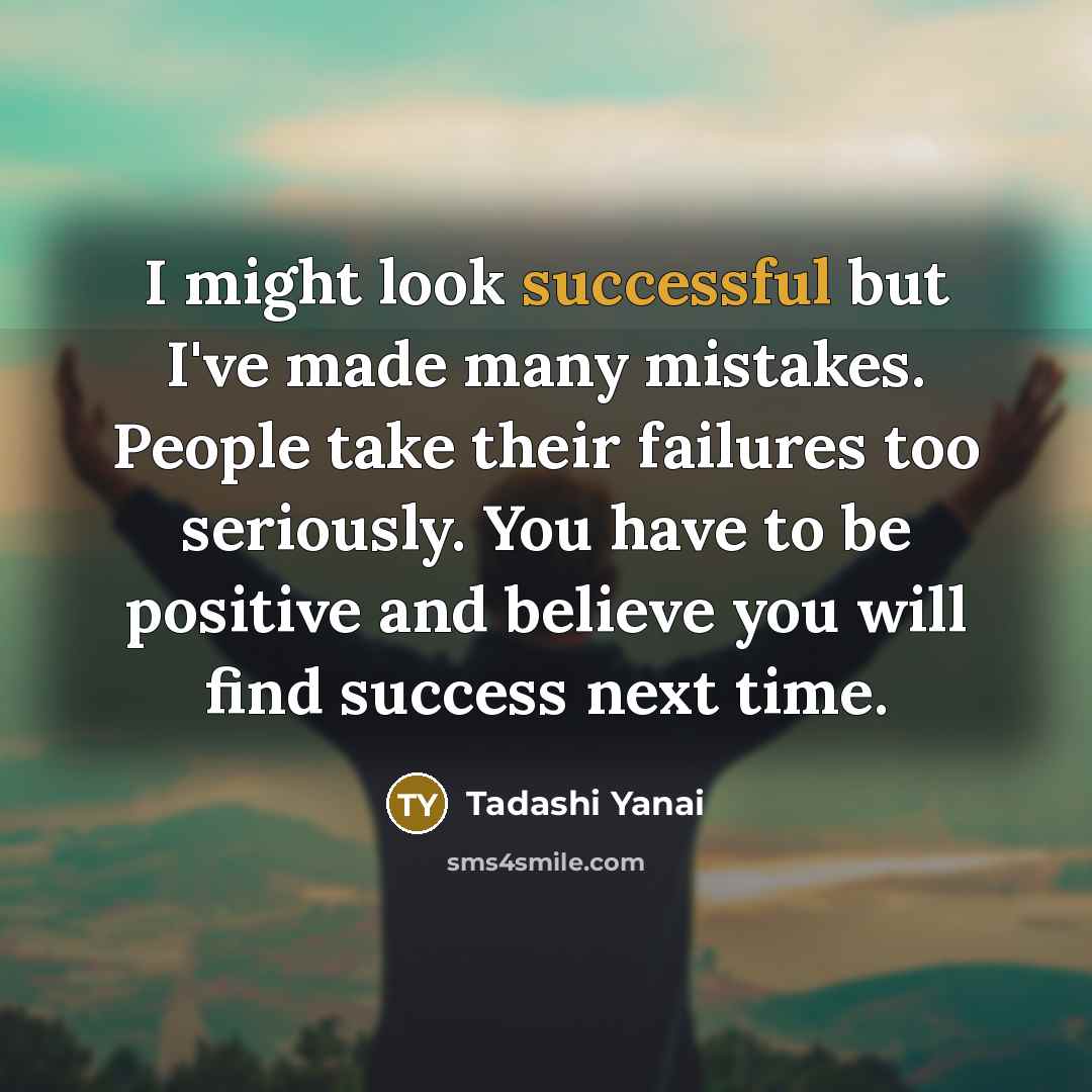 “I might look successful but I've made many mistakes. People…” quote by Tadashi Yanai
