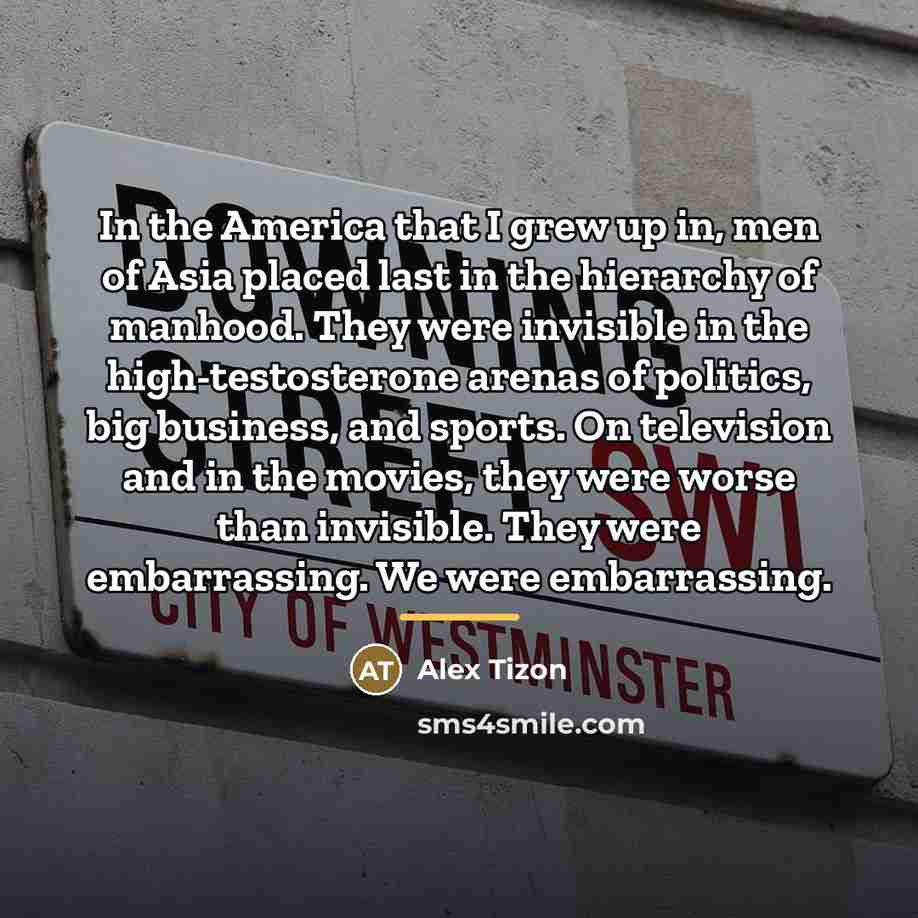 “In the America that I grew up in, men of…” quote by Alex Tizon