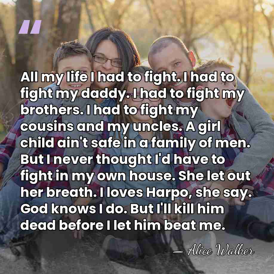All my life I had to fight. I had to fight my&hellip; - Alice Walker