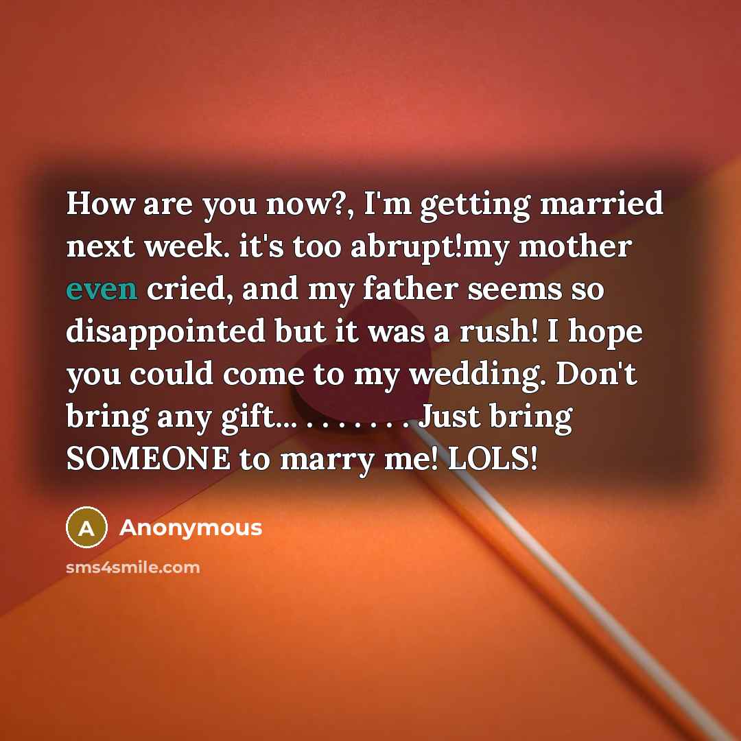 “How are you now?, I'm getting married next week. it's…” quote by Anonymous