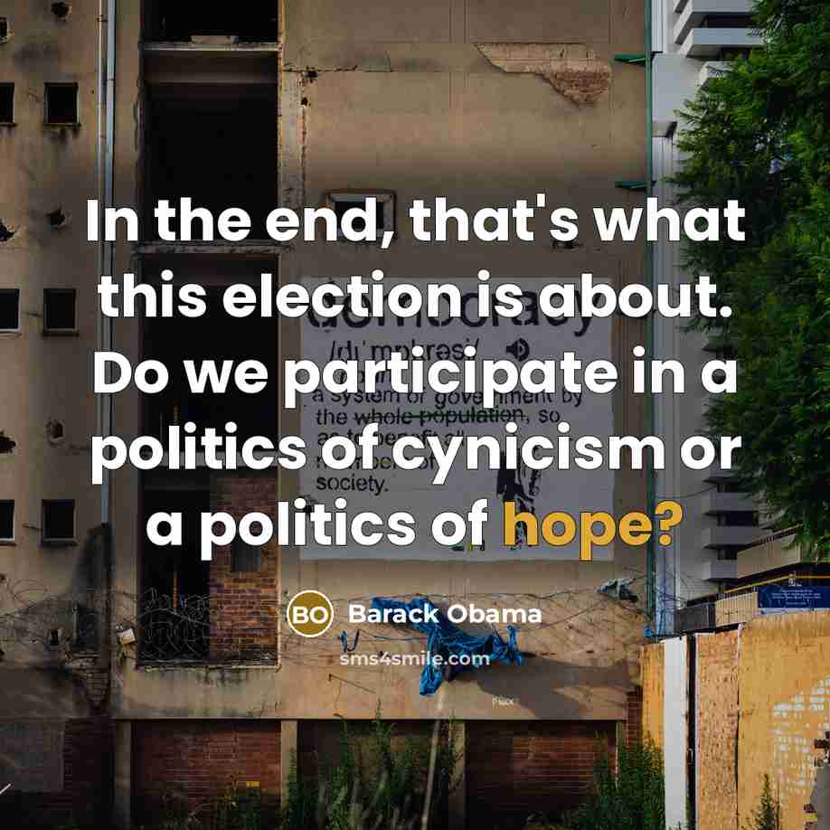 “In the end, that's what this election is about. Do…” quote by Barack Obama