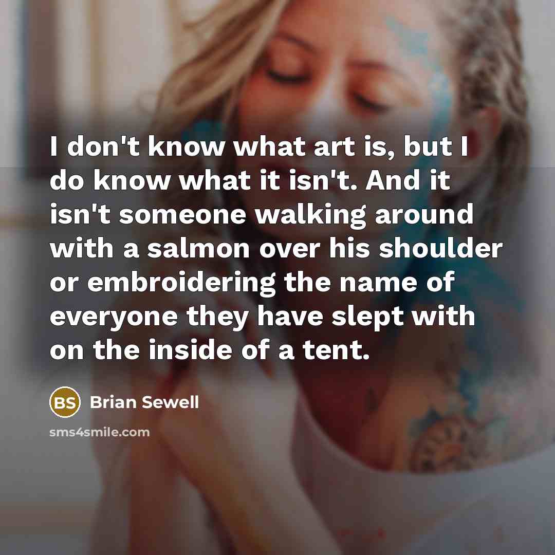 “I don't know what art is, but I do know…” quote by Brian Sewell