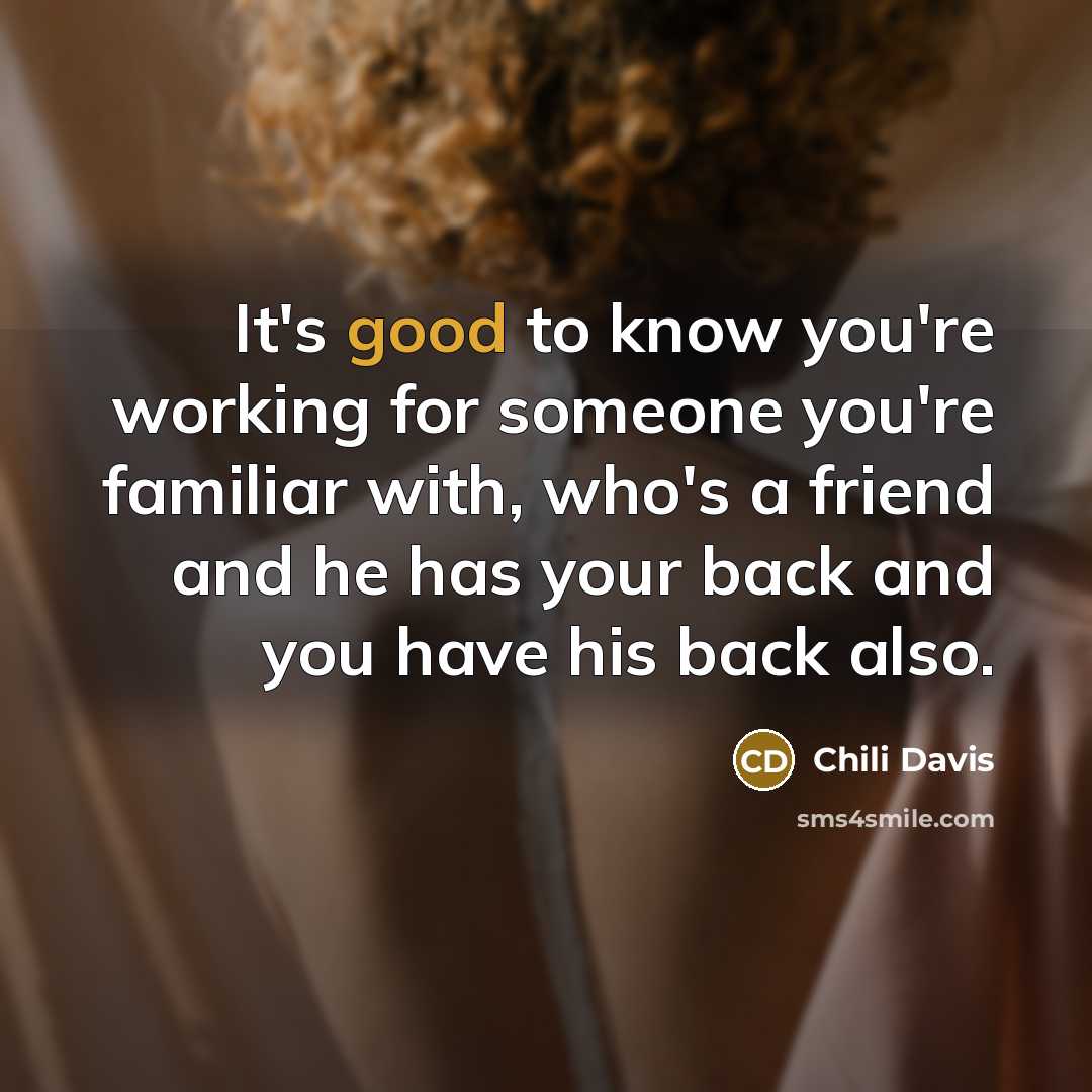 “It's good to know you're working for someone you're familiar…” quote by Chili Davis