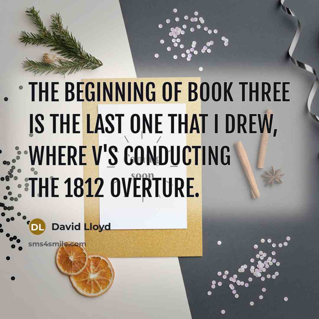 “The beginning of Book Three is the last one that…” quote by David Lloyd