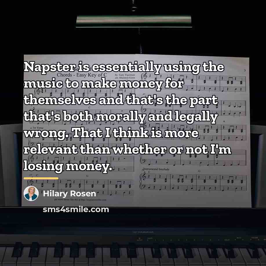 “Napster is essentially using the music to make money for…” quote by Hilary Rosen