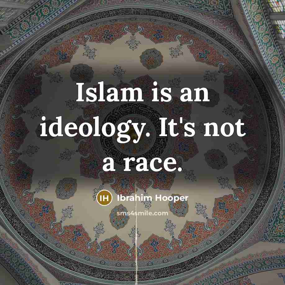 “Islam is an ideology. It's not a race.…” quote by Ibrahim Hooper