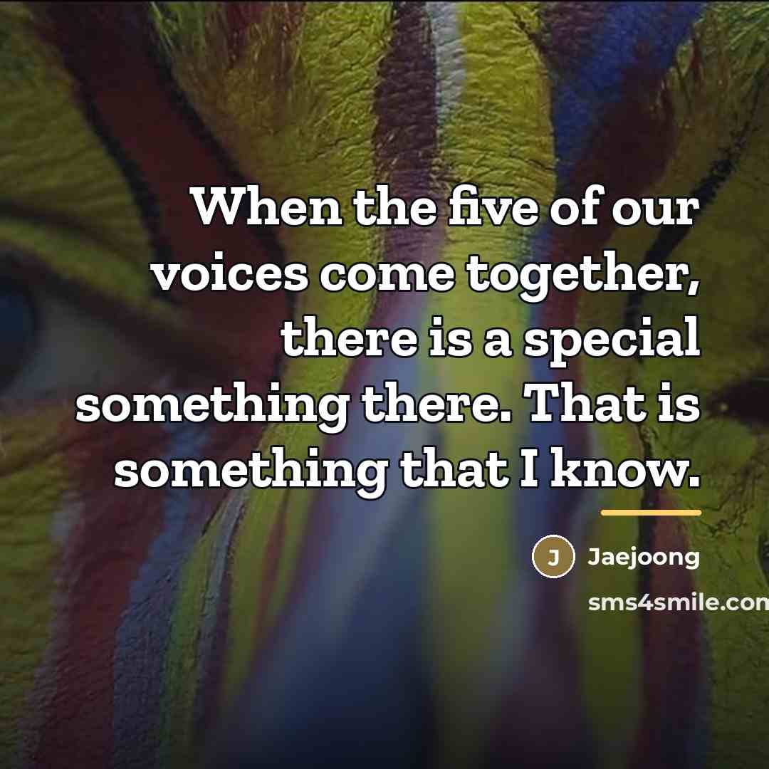 “When the five of our voices come together, there is…” quote by Jaejoong