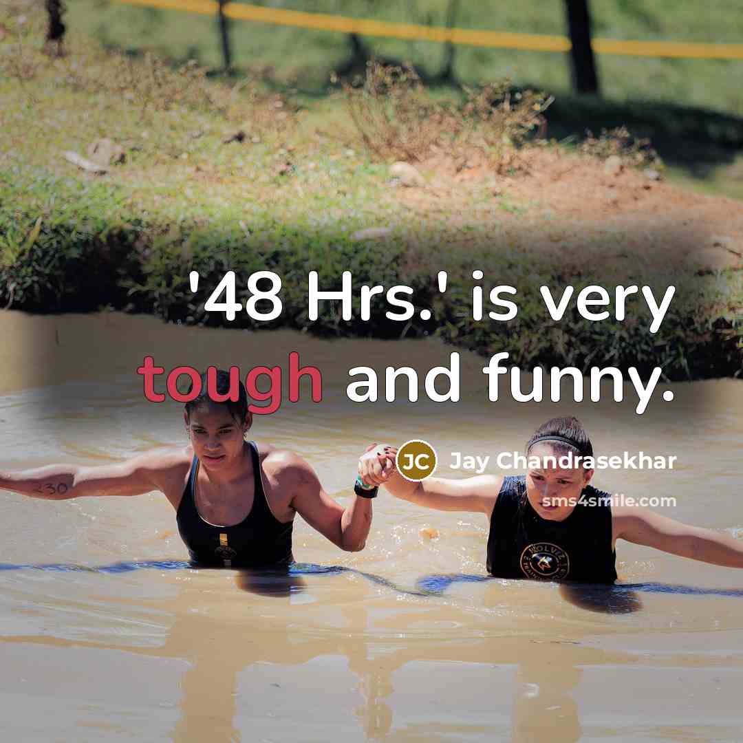 “'48 Hrs.' is very tough and funny.…” quote by Jay Chandrasekhar