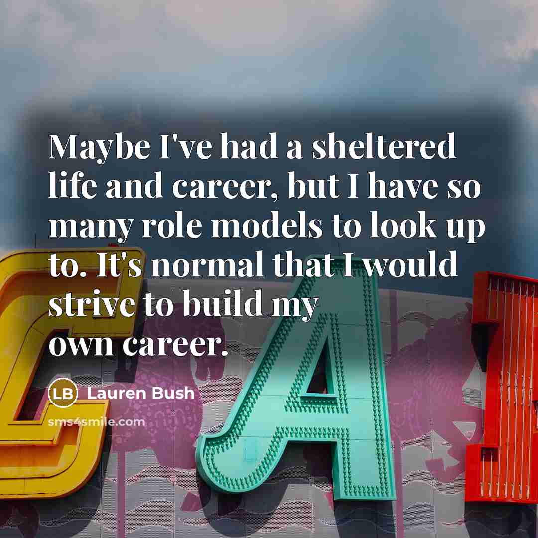 “Maybe I've had a sheltered life and career, but I…” quote by Lauren Bush
