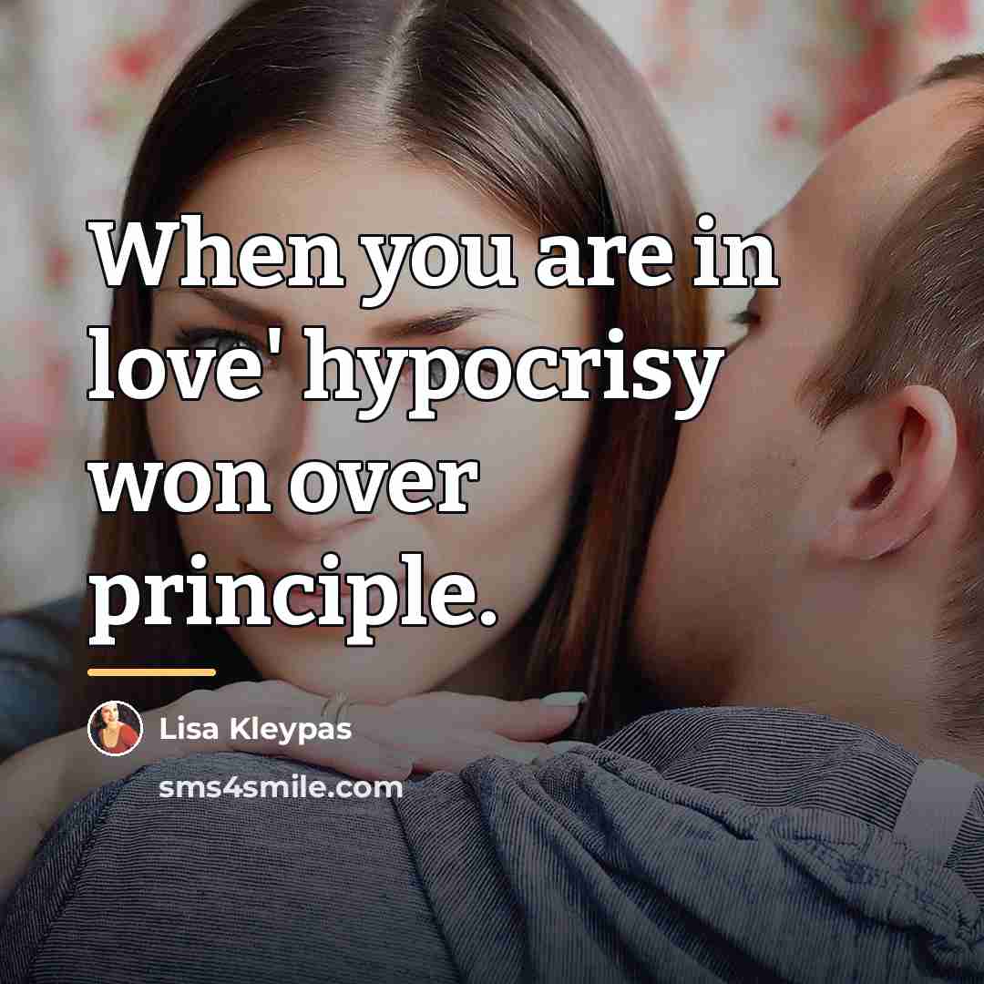 “When you are in love' hypocrisy won over principle.…” quote by Lisa Kleypas
