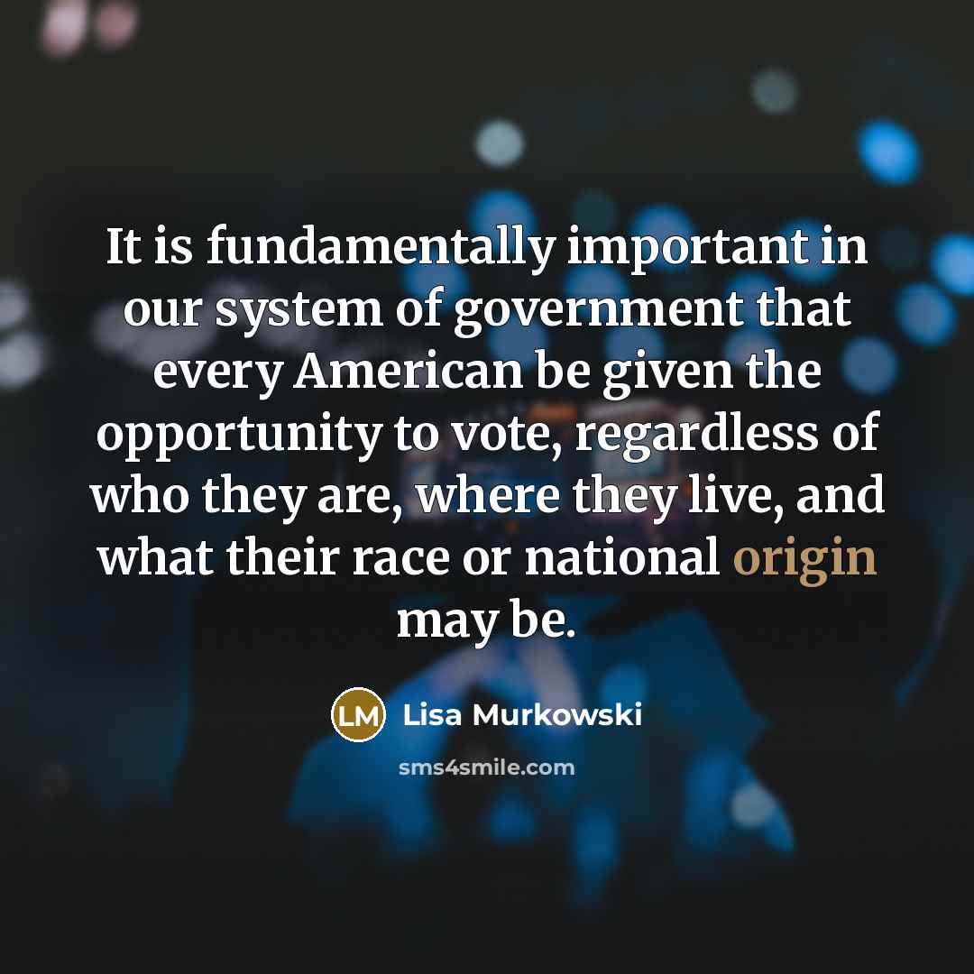 “It is fundamentally important in our system of government that…” quote by Lisa Murkowski