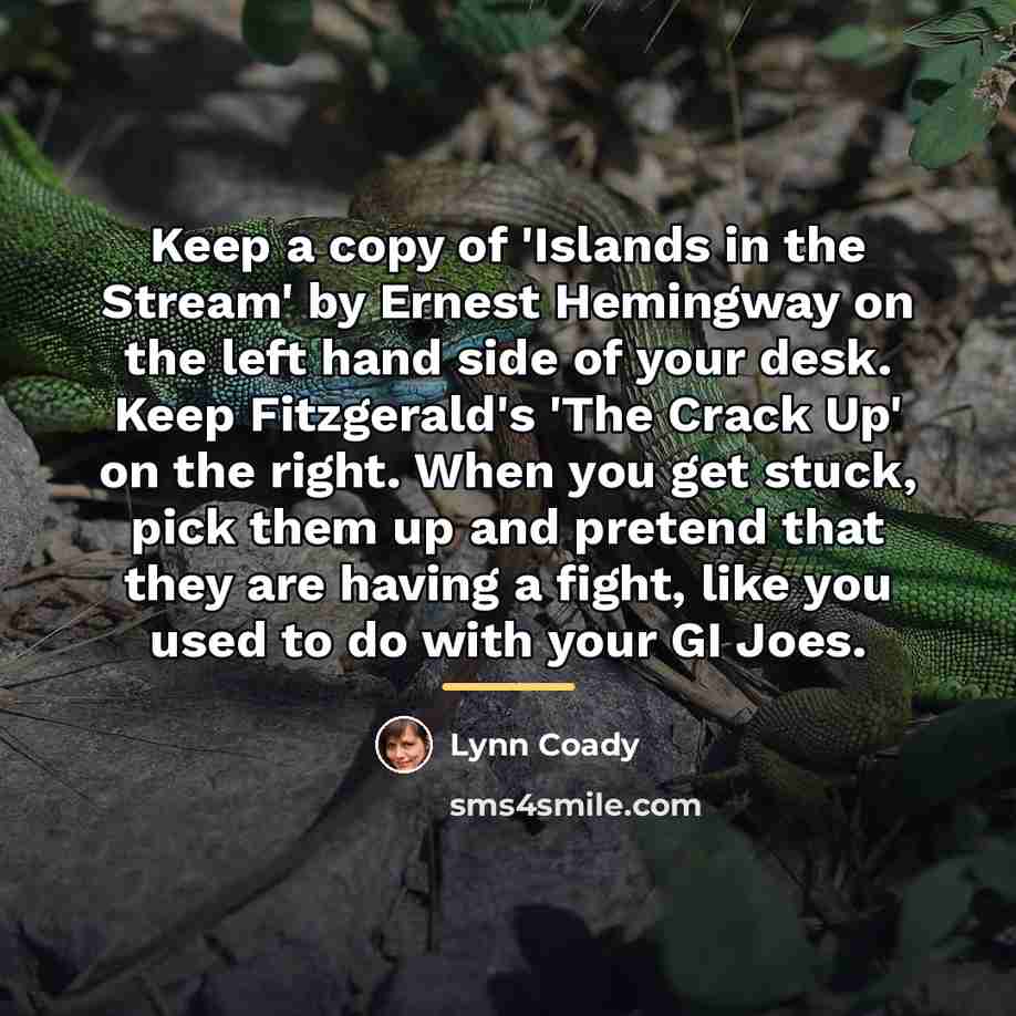 “Keep a copy of 'Islands in the Stream' by Ernest…” quote by Lynn Coady