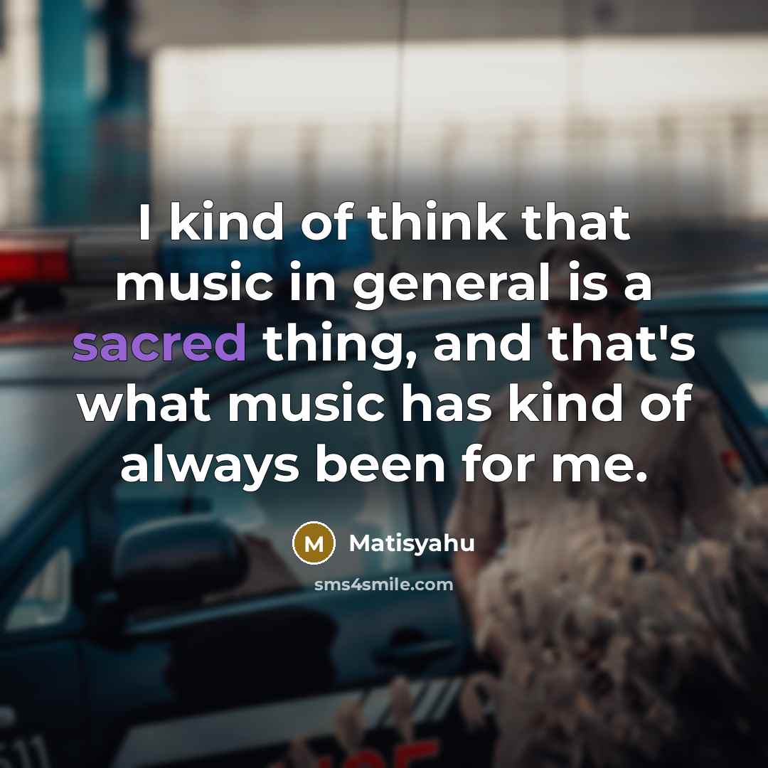 “I kind of think that music in general is a…” quote by Matisyahu