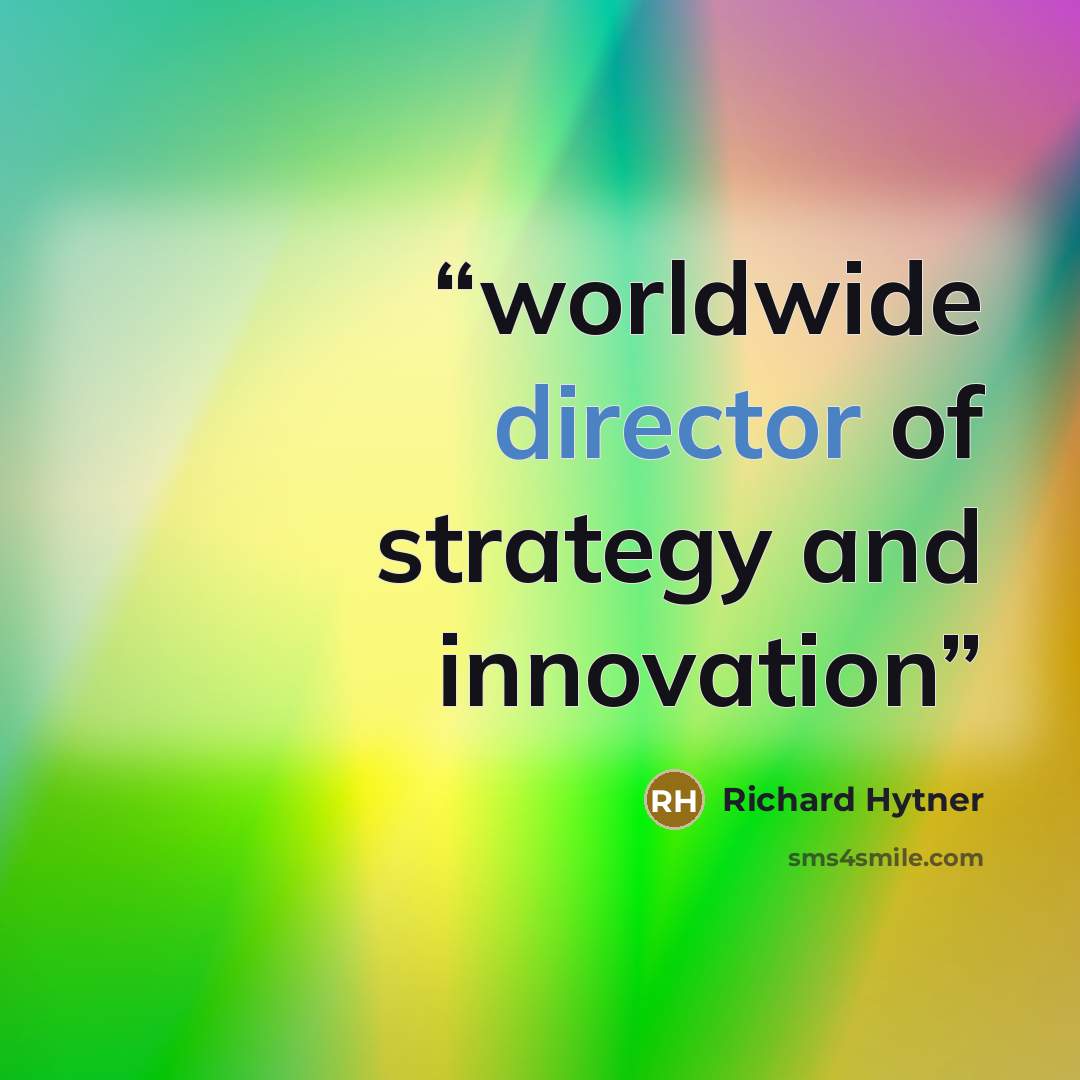 “worldwide director of strategy and innovation” quote by Richard Hytner