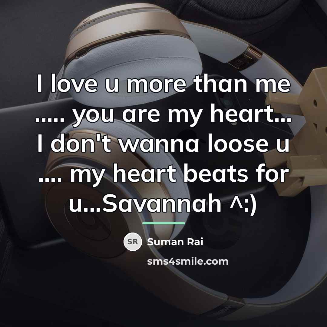 “I love u more than me ..... you are my…” quote by Suman Rai