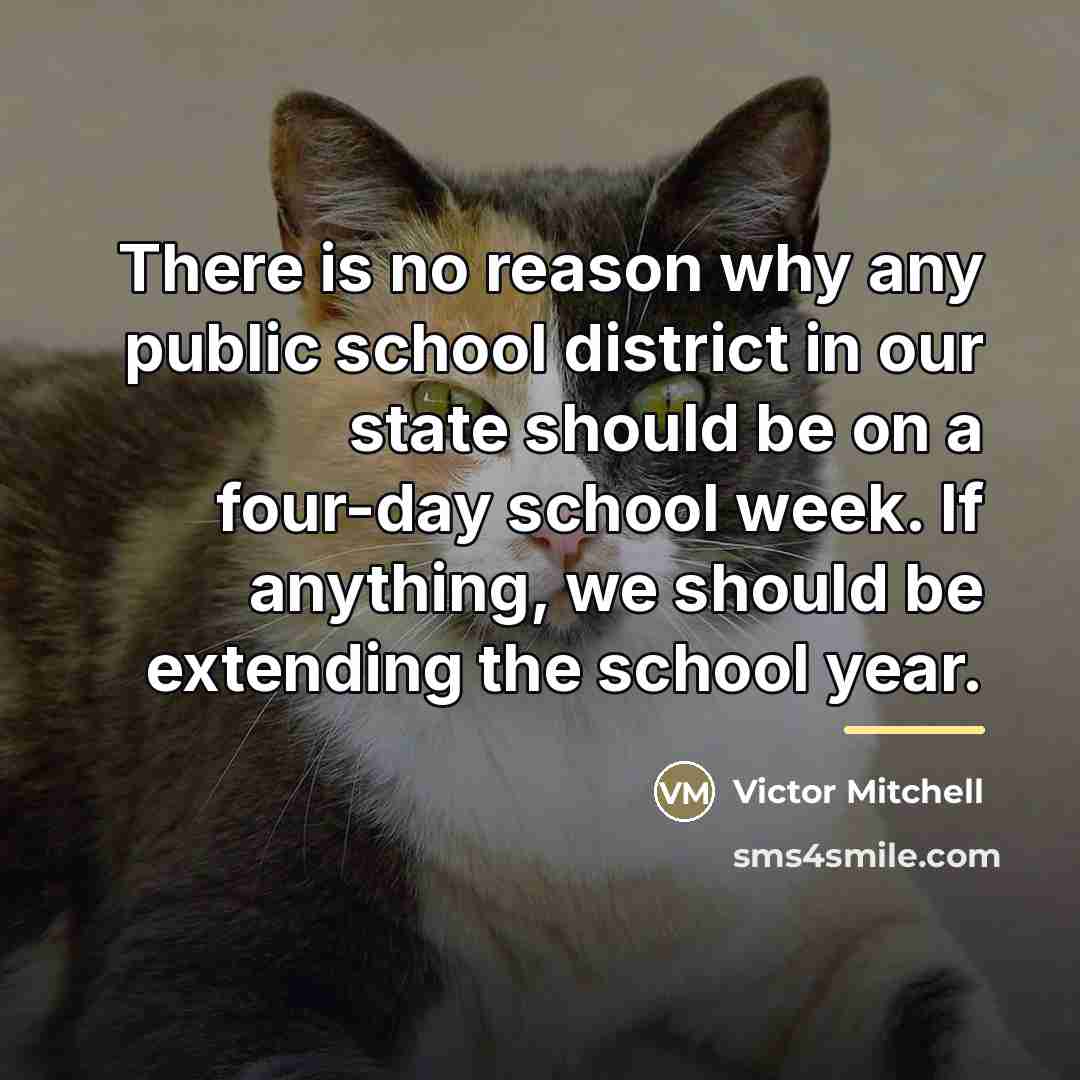 “There is no reason why any public school district in…” quote by Victor Mitchell