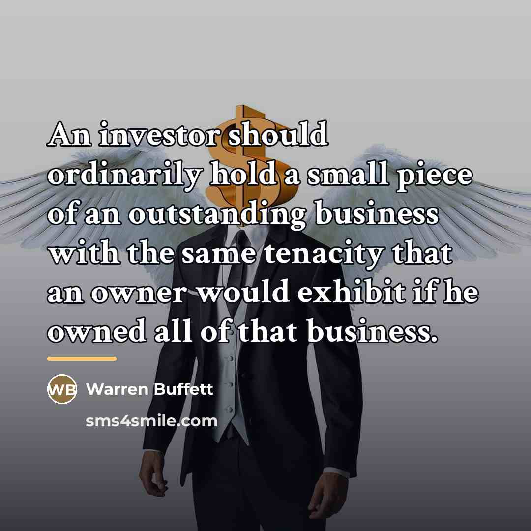 “An investor should ordinarily hold a small piece of an…” quote by Warren Buffett