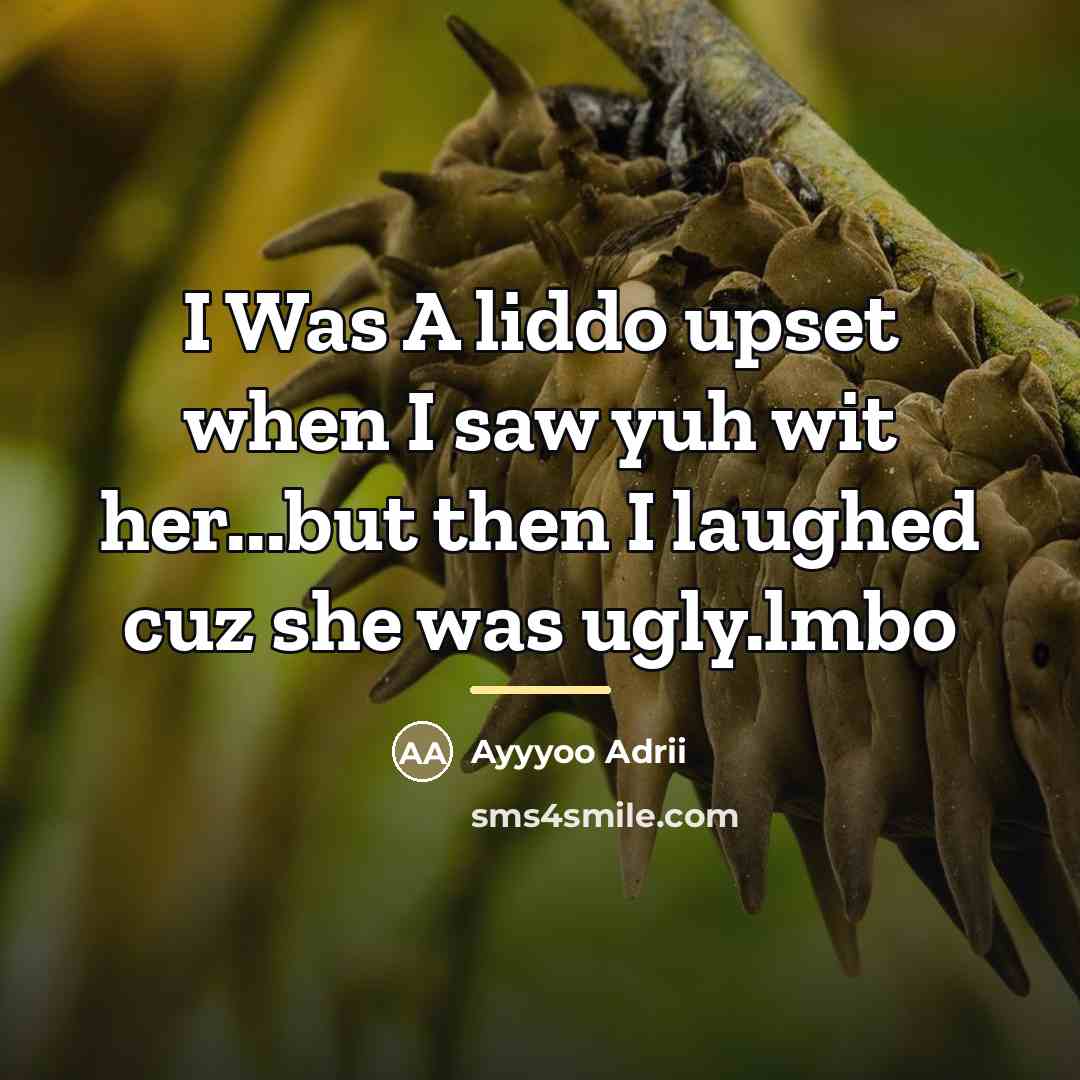 “I Was A liddo upset when I saw yuh wit…” quote by Ayyyoo Adrii
