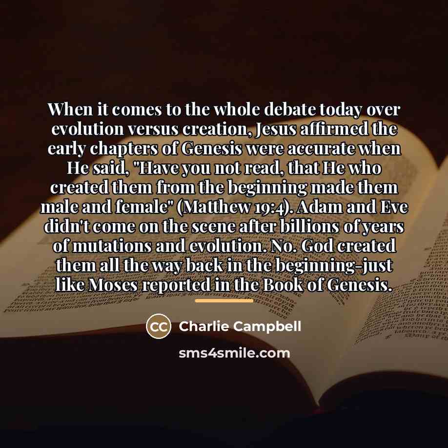 “When it comes to the whole debate today over evolution…” quote by Charlie Campbell
