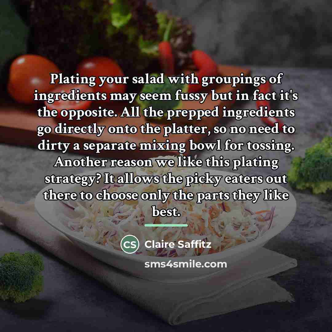 “Plating your salad with groupings of ingredients may seem fussy…” quote by Claire Saffitz