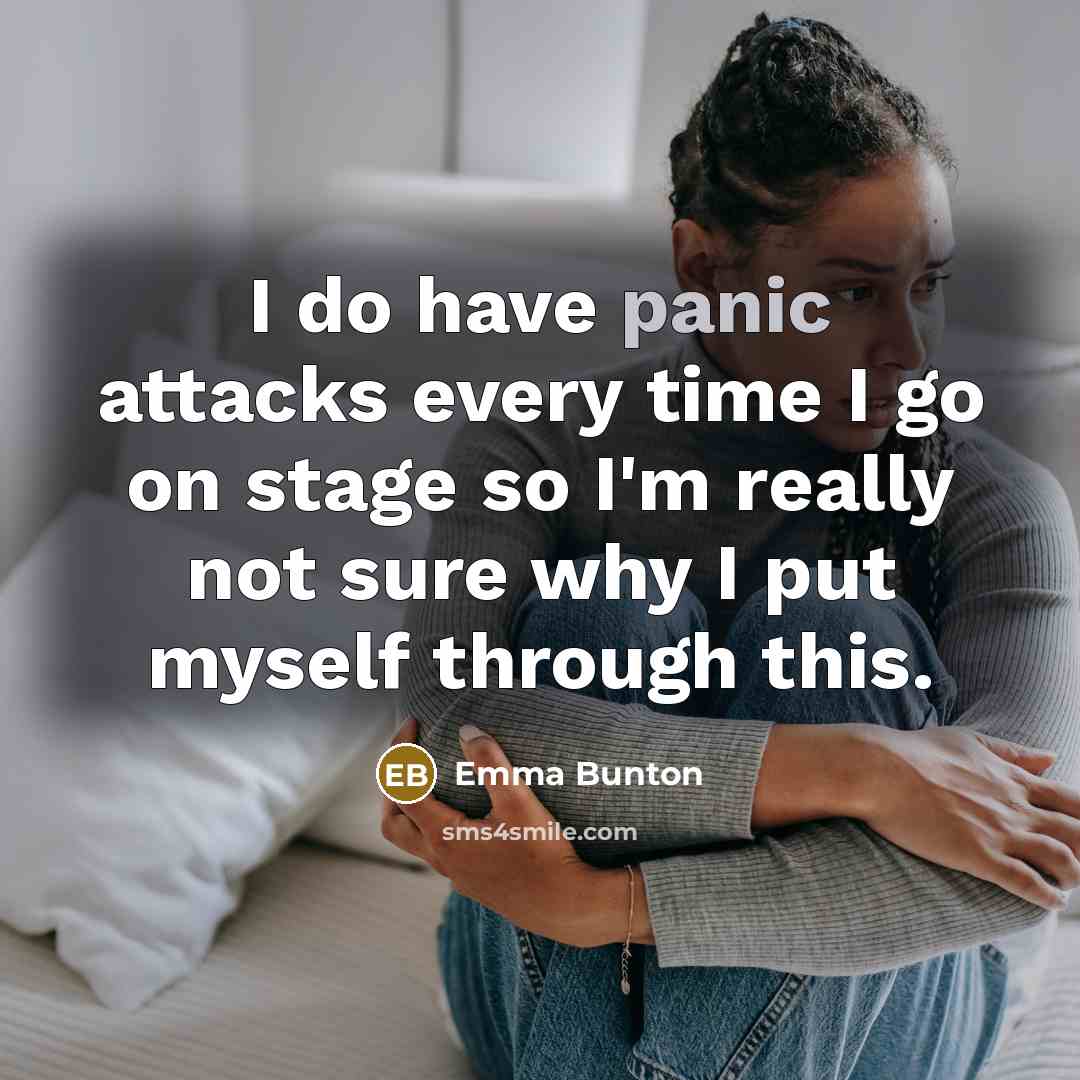 “I do have panic attacks every time I go on…” quote by Emma Bunton