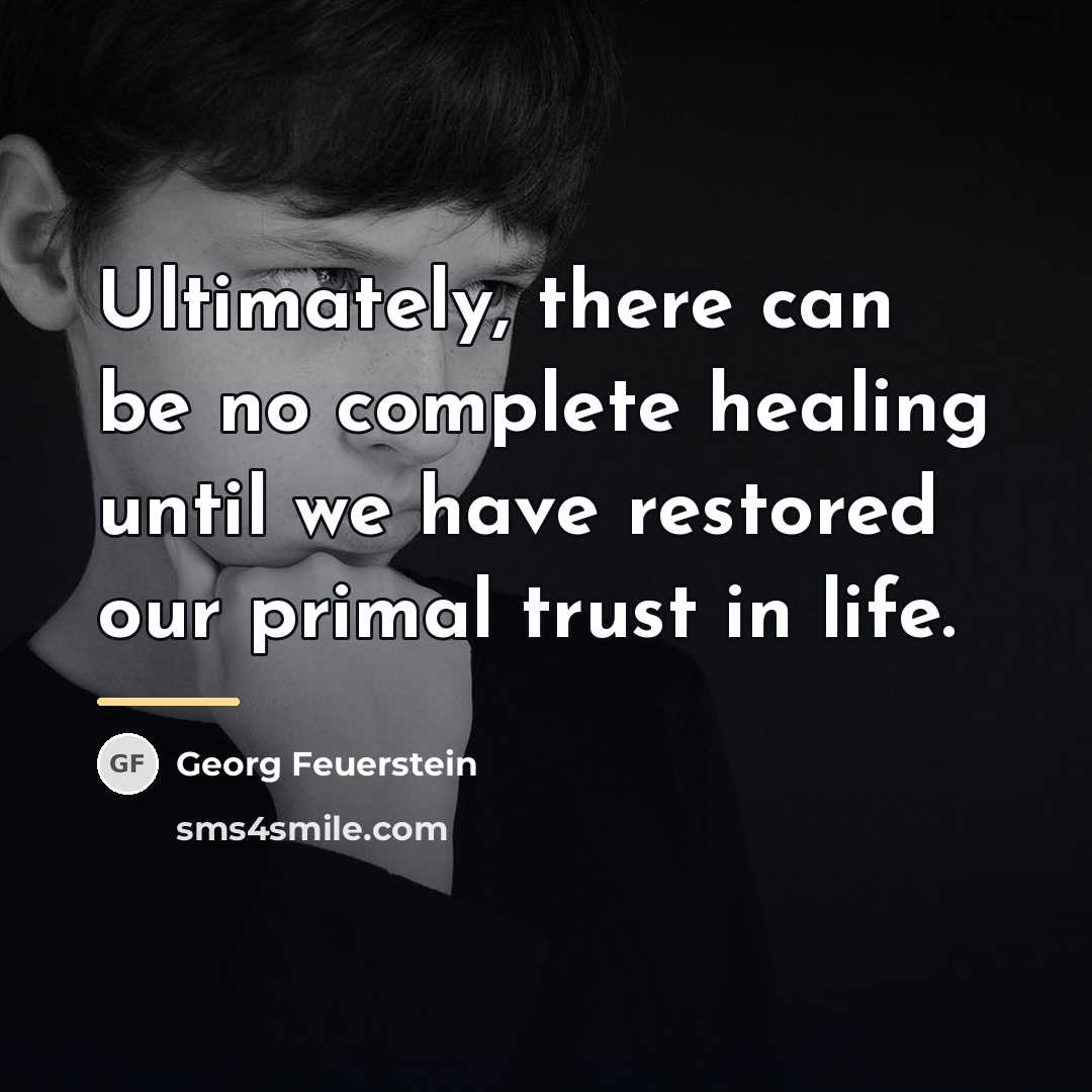 “Ultimately, there can be no complete healing until we have…” quote by Georg Feuerstein