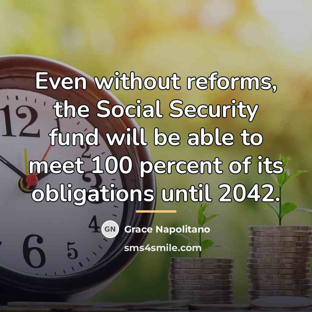 “Even without reforms, the Social Security fund will be able…” quote by Grace Napolitano