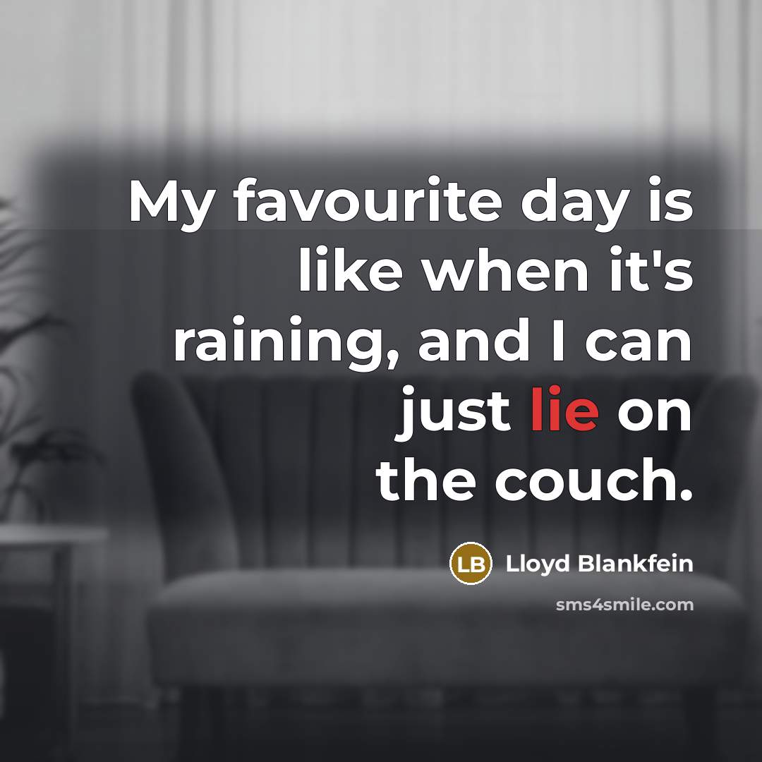 “My favourite day is like when it's raining, and I…” quote by Lloyd Blankfein