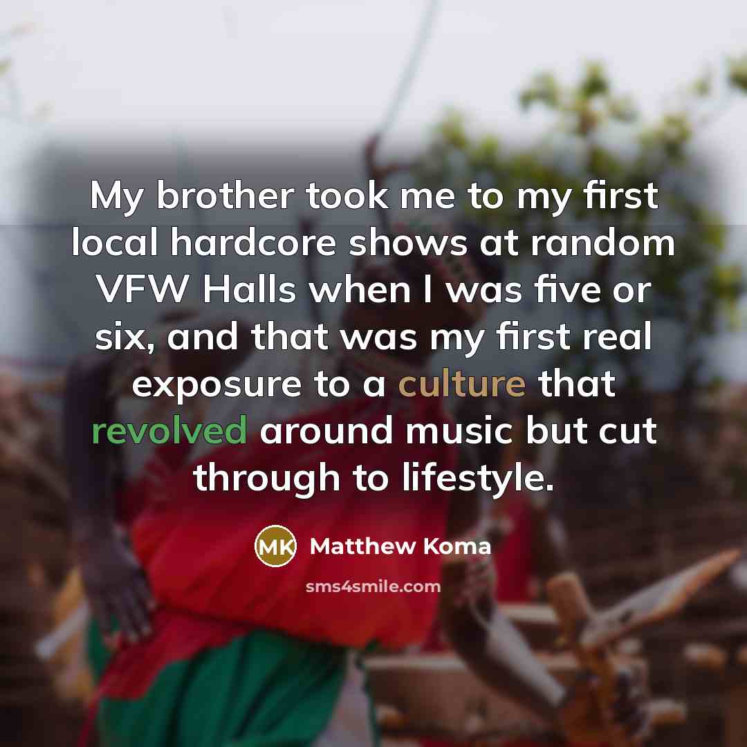 “My brother took me to my first local hardcore shows…” quote by Matthew Koma