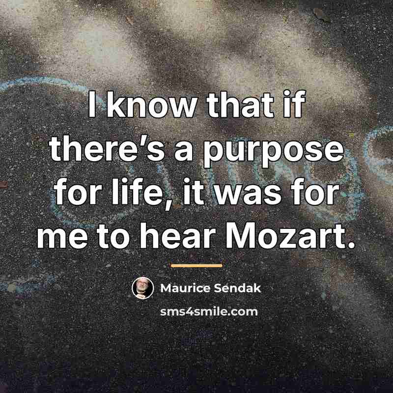“I know that if there’s a purpose for life, it…” quote by Maurice Sendak