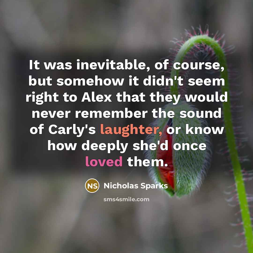 “It was inevitable, of course, but somehow it didn't seem…” quote by Nicholas Sparks