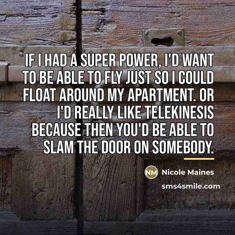 “If I had a super power, I'd want to be…” quote by Nicole Maines