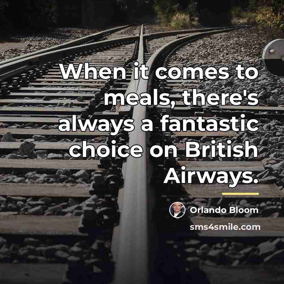 “When it comes to meals, there's always a fantastic choice…” quote by Orlando Bloom
