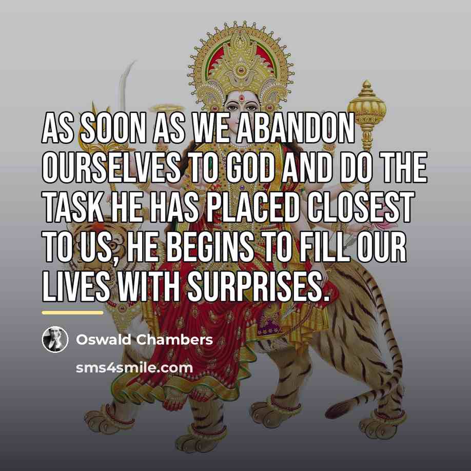 “As soon as we abandon ourselves to God and do…” quote by Oswald Chambers