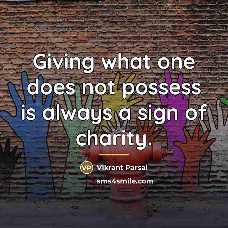 “Giving what one does not possess is always a sign…” quote by Vikrant Parsai