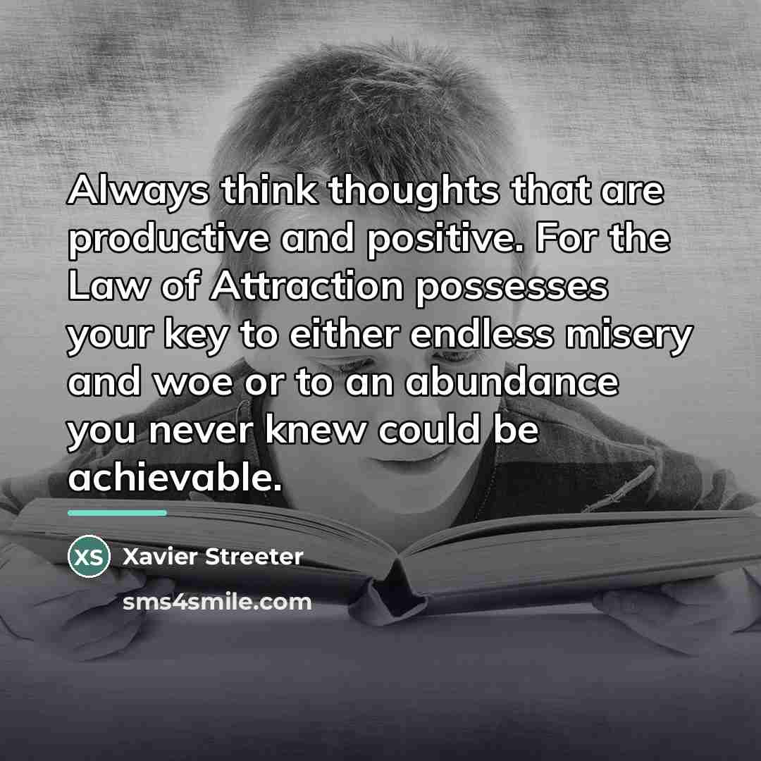 “Always think thoughts that are productive and positive. For the…” quote by Xavier Streeter