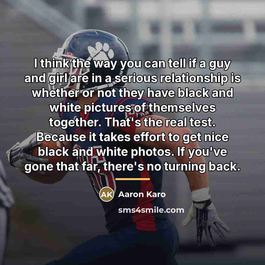 “I think the way you can tell if a guy…” quote by Aaron Karo