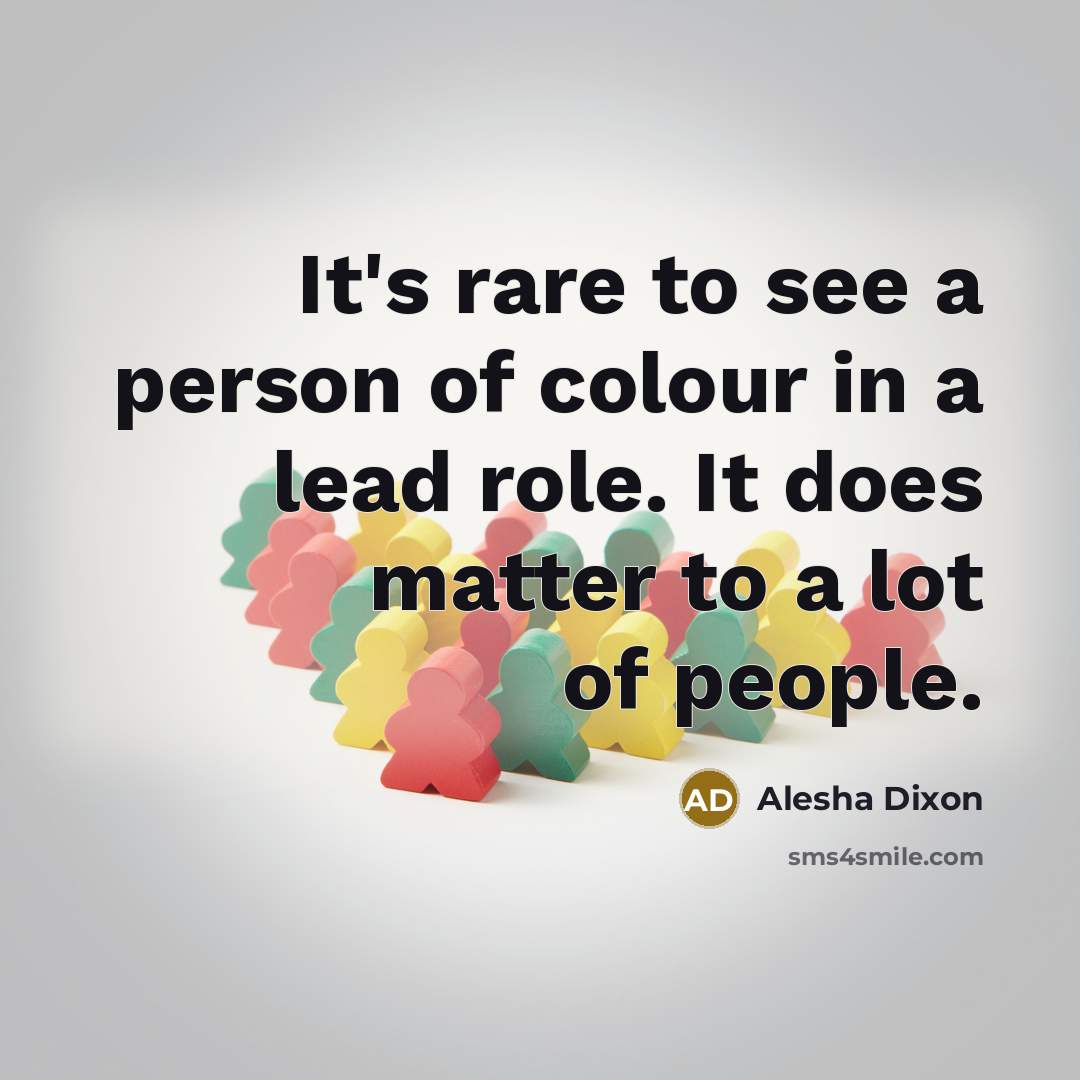 “It's rare to see a person of colour in a…” quote by Alesha Dixon