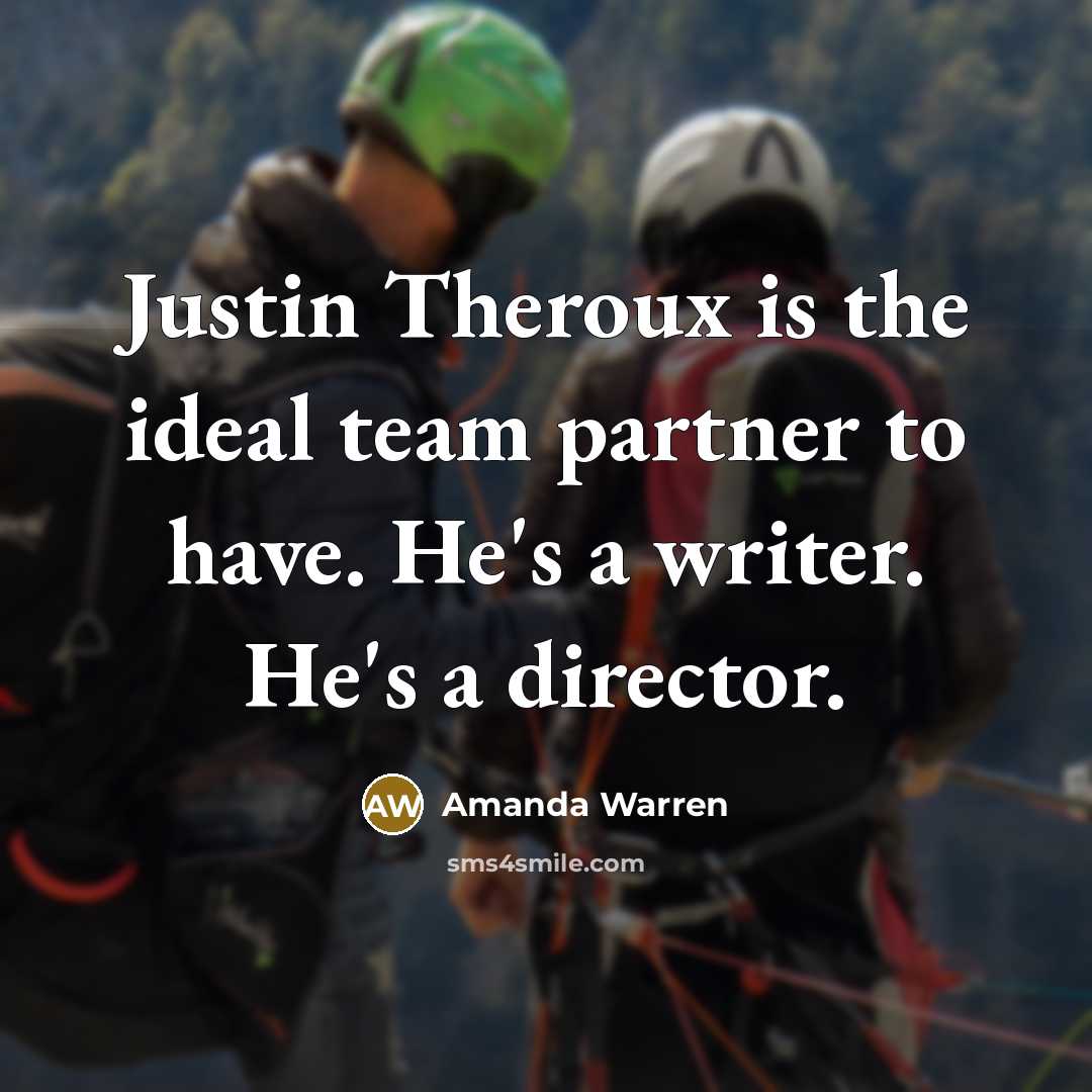 “Justin Theroux is the ideal team partner to have. He's…” quote by Amanda Warren
