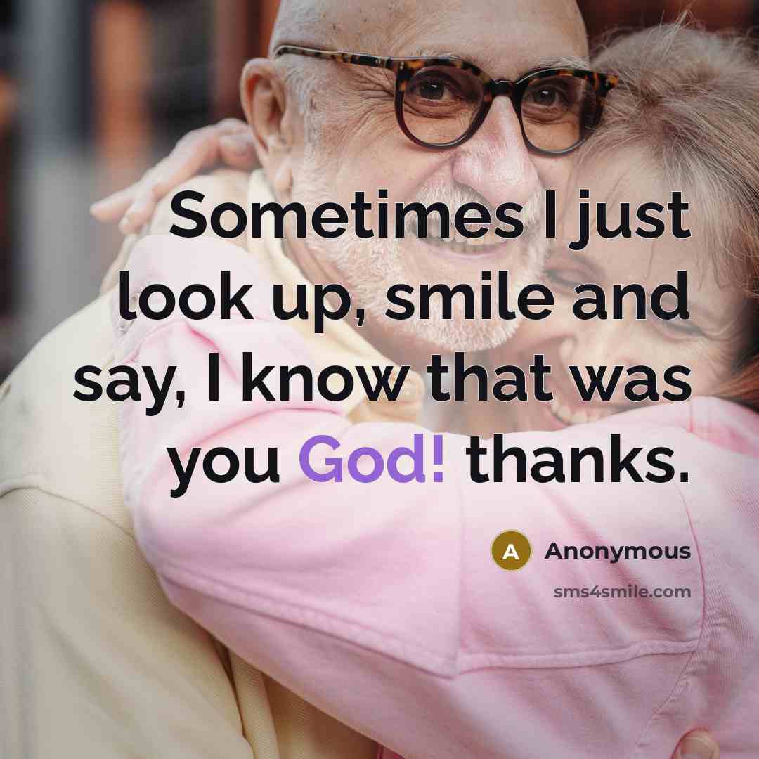 “Sometimes I just look up, smile and say, I know…” quote by Anonymous