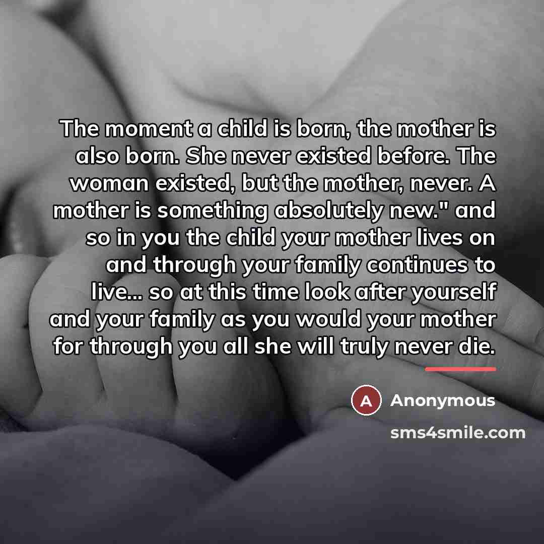 “The moment a child is born, the mother is also…” quote by Anonymous