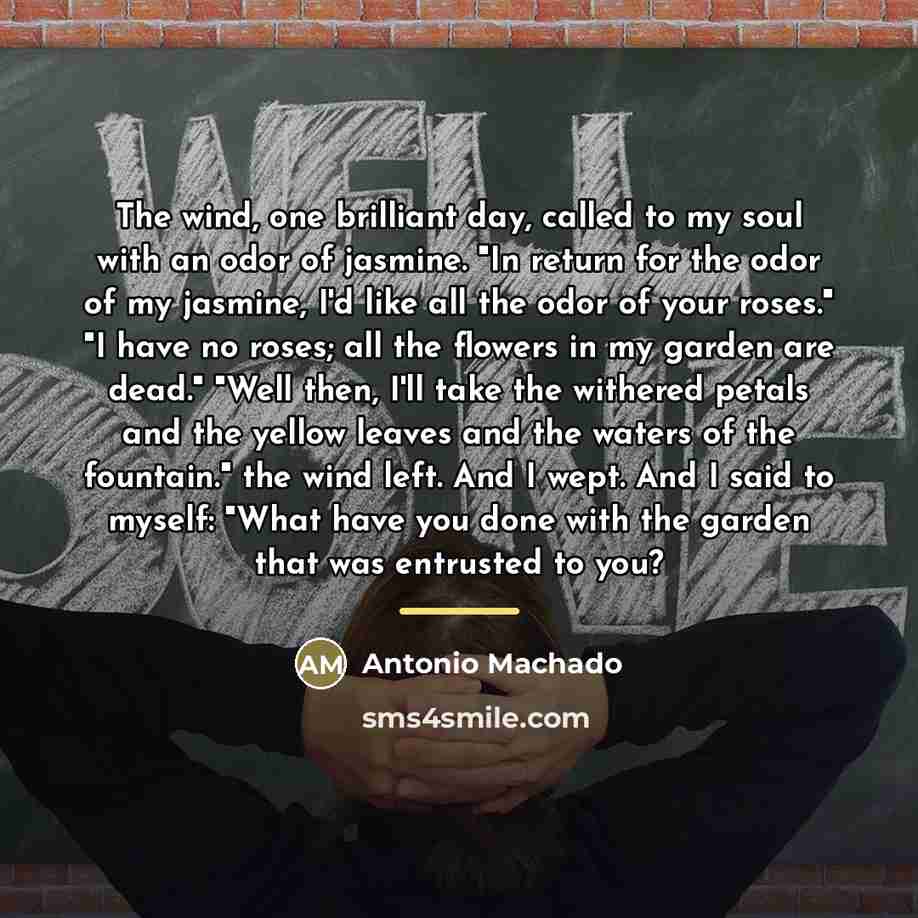 “The wind, one brilliant day, called to my soul with…” quote by Antonio Machado