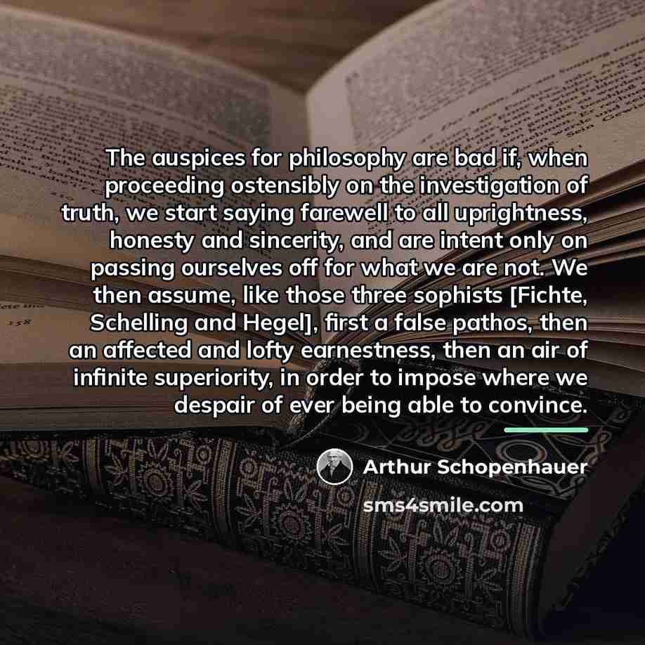 “The auspices for philosophy are bad if, when proceeding ostensibly…” quote by Arthur Schopenhauer