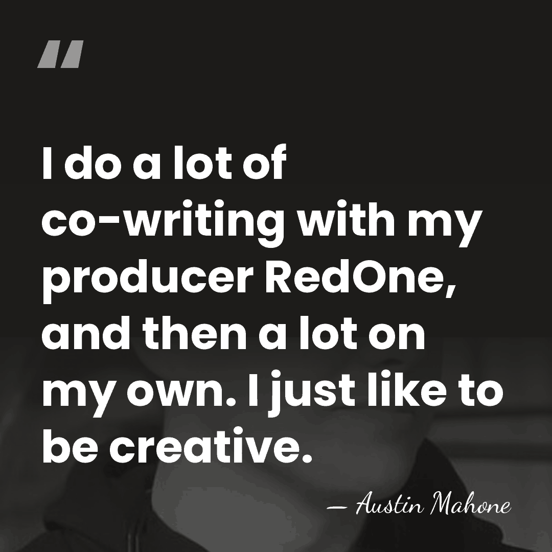 I do a lot of co-writing with my producer RedOne, and then&hellip; - Austin Mahone