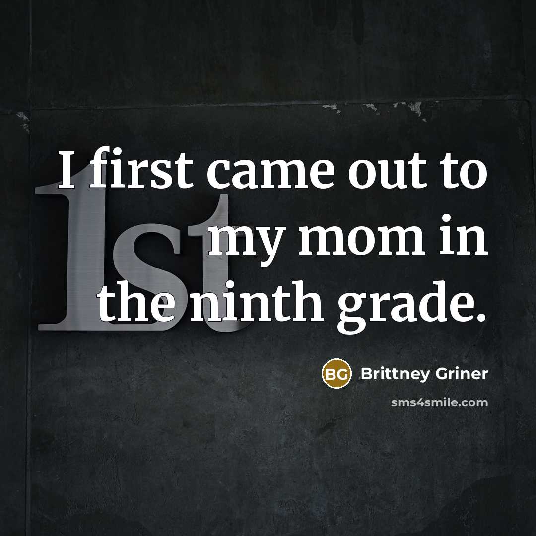 “I first came out to my mom in the ninth…” quote by Brittney Griner
